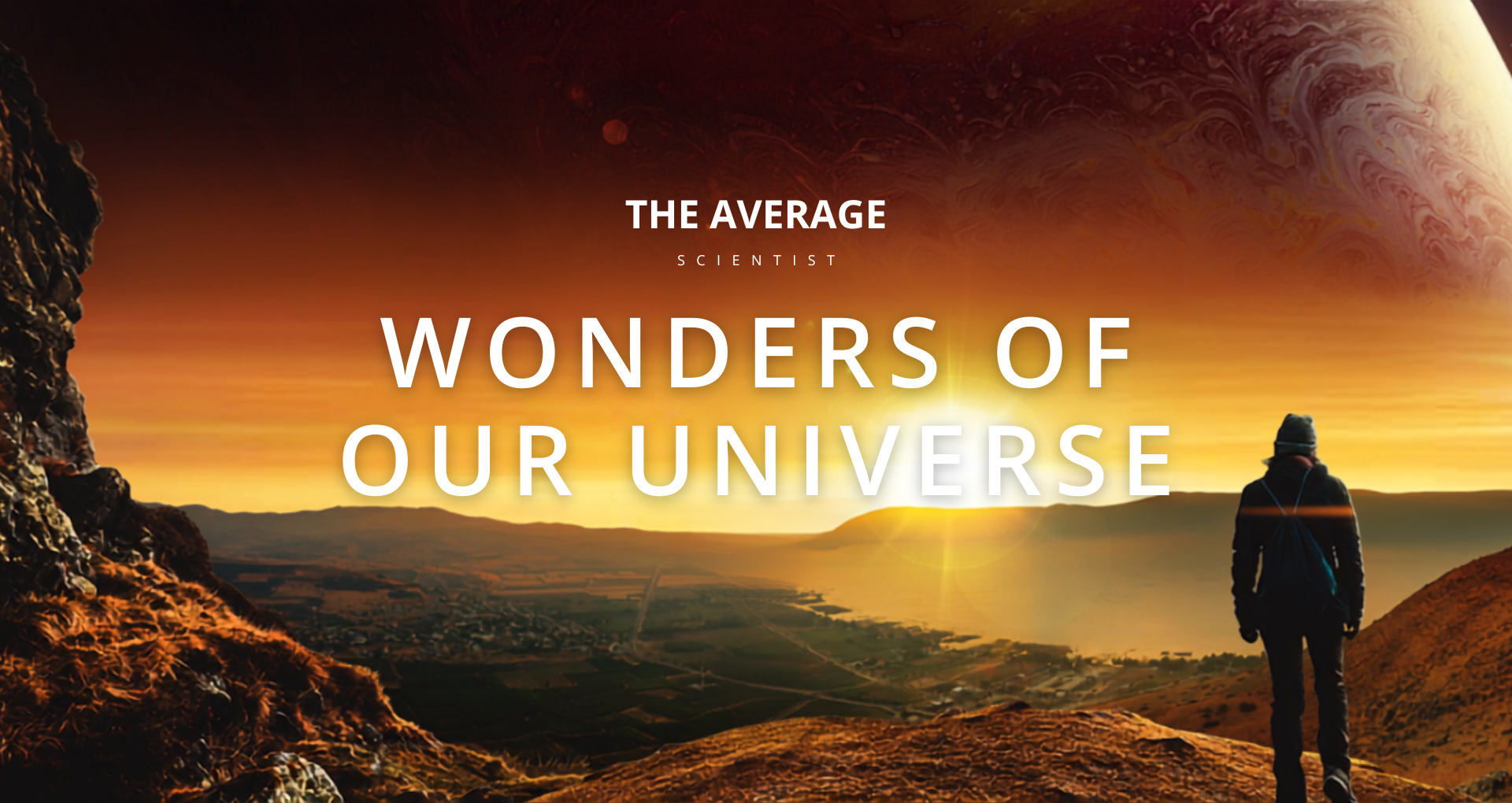 Wonders of our Universe
