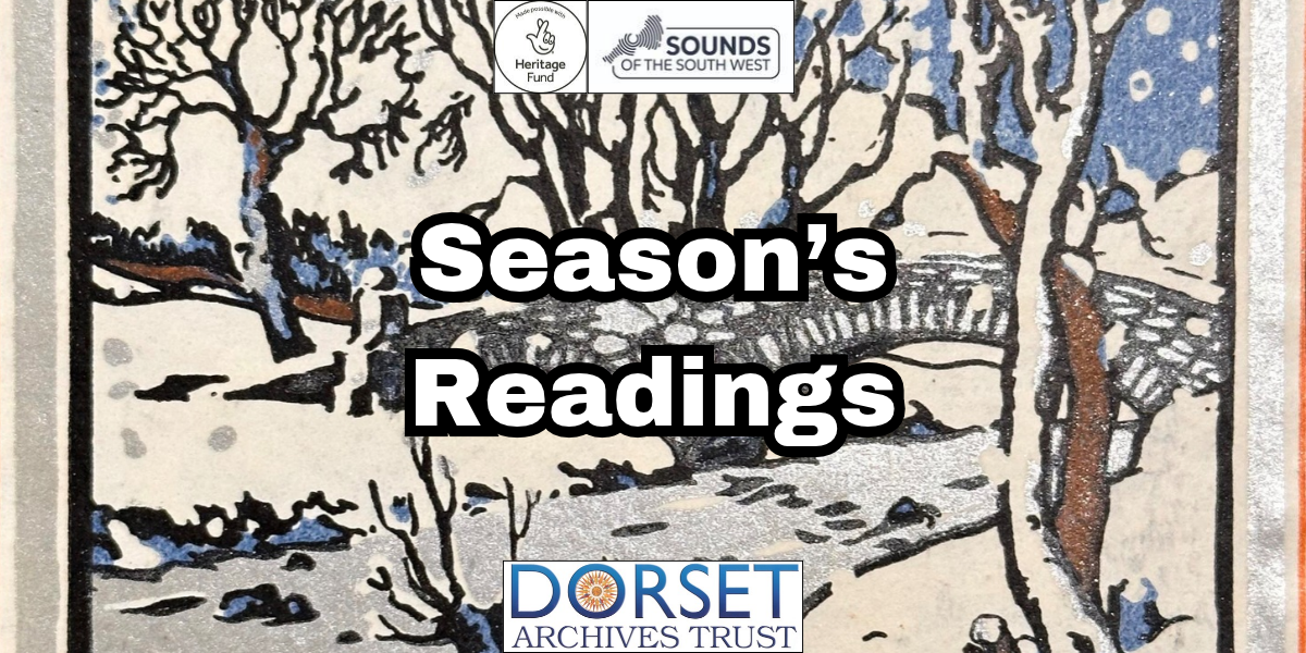 Banner image for Seasons Readings, hosted in conjunction with the Heritage Lottery Fund, Sounds of the Southwest and Dorset Archives Trust