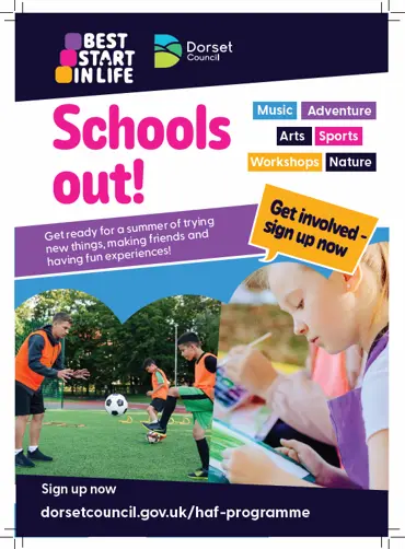 Front of Dorset Council HAF programme poster promoting summer holiday activities, including sports, arts, music, workshops, nature and adventure activities, with photos of children taking part.